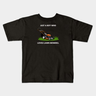 Just a boy who loves lawn mowers Kids T-Shirt